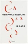 Pier Paolo Pasolini - Il caos