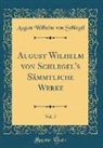 August Wilhelm Von Schlegel - August Wilhelm von Schlegel's Sämmtliche Werke, Vol. 5 (Classic Reprint)