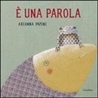 Arianna Papini - È una parola