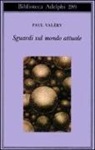 Paul Valéry, F. C. Papparo - Sguardi sul mondo attuale