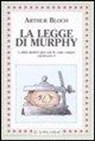 Arthur Bloch, E. Fahey - La legge di Murphy