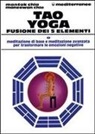 Maneewan Chia, Mantak Chia - Tao yoga. Fusione dei cinque elementi