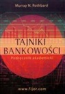 Murray Newton Rothbard - Tajniki bankowosci