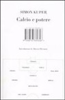 Simon Kuper - Calcio e potere