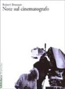 Robert Bresson - Note sul cinematografo