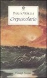 Pablo Neruda, G. Bellini - Crepuscolario