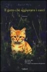 Rachel Wells - Il gatto che aggiustava i cuori