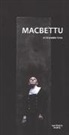 Alessandro Serra - Macbettu. Tratto dal «Macbeth» di William Shakespeare