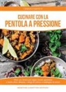 Chavich Cinda - Cucinare con la pentola a pressione