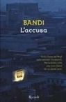 Bandi - L' accusa