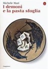 Michele Mari - I demoni e la pasta sfoglia