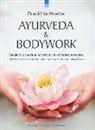 Donald Vanhowten - Ayurveda & bodywork. Sciogliere le emozioni non risolte e le sofferenze subconsce