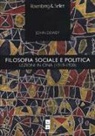 John Dewey, F. Gregoratto, Federica Gregoratto - Filosofia sociale e politica. Lezioni in Cina (1919-1920)