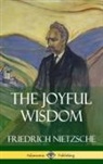 Thomas Common, Friedrich Nietzsche, Friedrich Wilhelm Nietzsche - The Joyful Wisdom (Hardcover)