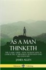 James Allen - As a Man Thinketh
