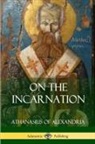 Athanasius Of Alexandria - On the Incarnation