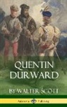 Walter Scott - Quentin Durward (Medieval Classics of Fiction - Hardcover)