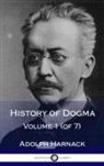 Adolph Harnack - History of Dogma - Volume 1 (of 7) (Hardcover)