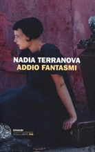 Nadia Terranova - Addio fantasmi