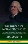 Adam Smith - The Theory of Moral Sentiments