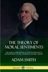 Adam Smith - The Theory of Moral Sentiments