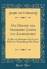 Joseph Von Eichendorff - Die Dramen des Freiherrn Joseph von Eichendorff