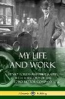 Henry Ford, Mrs Henry Ford - My Life and Work