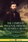 Ulysses S Grant, Ulysses S. Grant - The Complete Personal Memoirs of Ulysses S. Grant