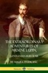 Maurice Leblanc - The Extraordinary Adventures of Arsene Lupin, Gentleman-Burglar