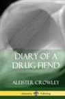 Aleister Crowley - Diary of a Drug Fiend (Hardcover)