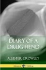 Aleister Crowley - Diary of a Drug Fiend