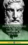 Epicurus, Robert Drew Hicks, C. D. Yonge - Principal Doctrines and the Letter to Menoeceus (Greek and English, with Supplementary Essays) (Hardcover)