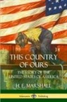 H. E. Marshall - This Country of Ours