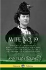 Ann Eliza Young - Wife No. 19