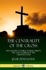 Jessie Penn-Lewis - The Centrality of the Cross