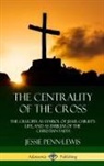 Jessie Penn-Lewis - The Centrality of the Cross