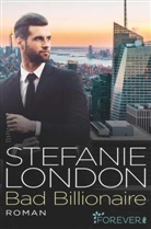 London, Stefanie London - Bad Billionaire