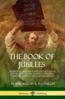 R H Charles, R. H. Charles - The Book of Jubilees