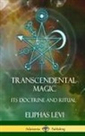 Eliphas Levi, Arthur Edward Waite - Transcendental Magic