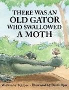 B. J. Lee, B. J./ Opie Lee, David Opie - There Was an Old Gator Who Swallowed a Moth