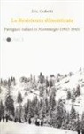 Eric Gobetti - La Resistenza dimenticata. Partigiani italiani in Montenegro (1943-1945)