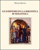Mariapia Branchi - Lo scriptorium e la biblioteca di Nonantola