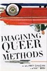 Matt Brim, Matt/ Ghaziani Brim, Matt Brim, Amin Ghaziani - Imagining Queer Methods