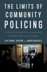 Luis Daniel/ Roussell Gasc=n, Luis Daniel Gascon, Aaron Roussell - The Limits of Community Policing
