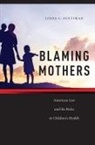 Linda C Fentiman, Linda C. Fentiman - Blaming Mothers