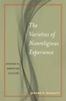 Jerome P Baggett, Jerome P. Baggett - The Varieties of Nonreligious Experience