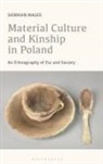 Siobhan Magee, Siobhan (Edinburgh University Magee - Material Culture and Kinship in Poland