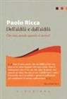 Paolo Ricca - Dell'aldilà e dall'aldilà. Che cosa accade quando si muore?