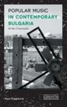 Asya Draganova, Asya (Birmingham City University Draganova, Samantha Holland - Popular Music in Contemporary Bulgaria