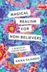 Anika Fajardo - Magical Realism for Non-Believers